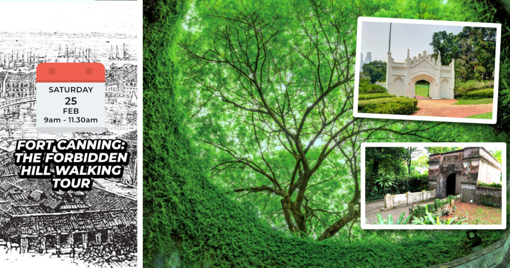 FORT CANNING: THE FORBIDDEN HILL WALKING TOUR Sat, 25th February 2023 9am to 11.30am