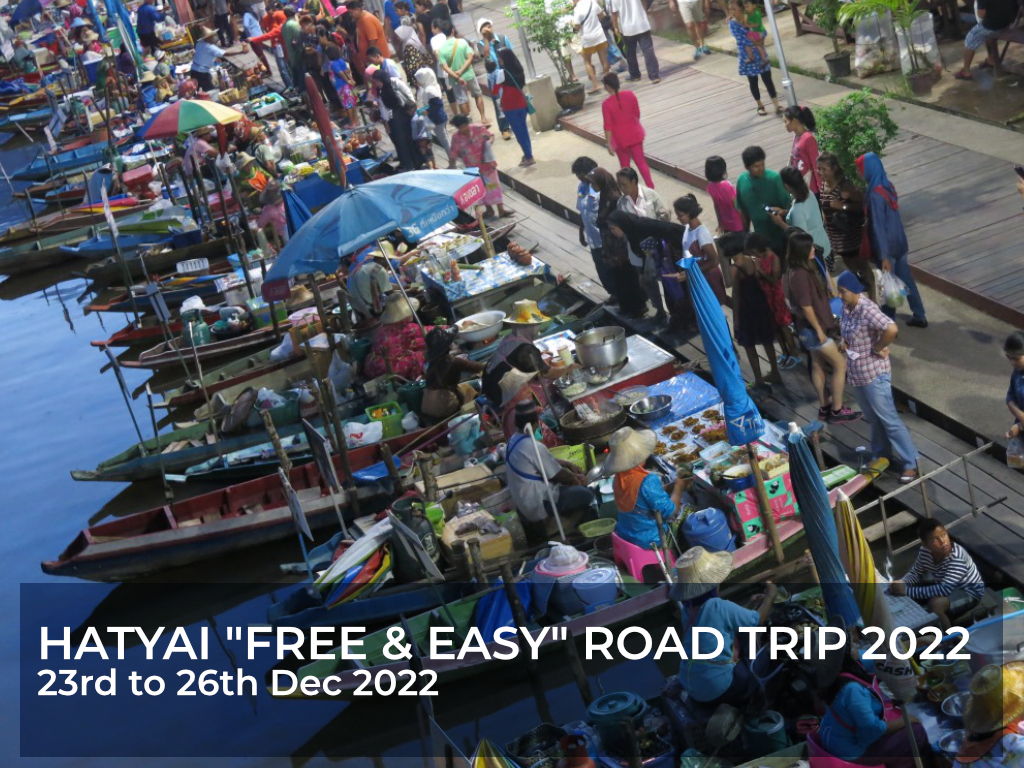 HATYAI "FREE & EASY ROAD TRIP 23rd to 26th Dec 2022