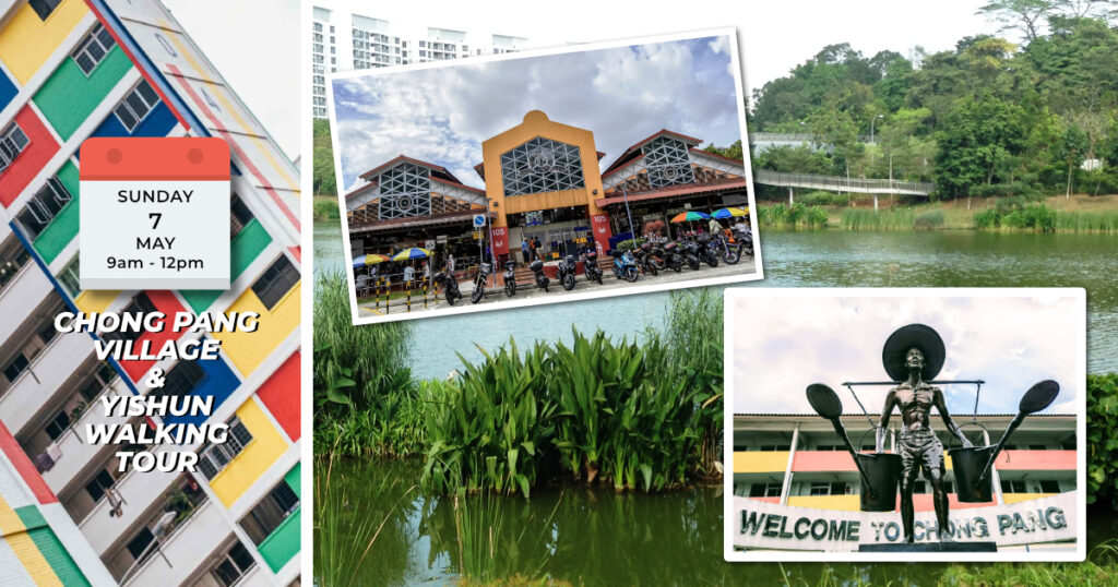 CHONG PANG VILLAGE & YISHUN WALKING TOUR Sun, 14th May 2023 9am to 12pm