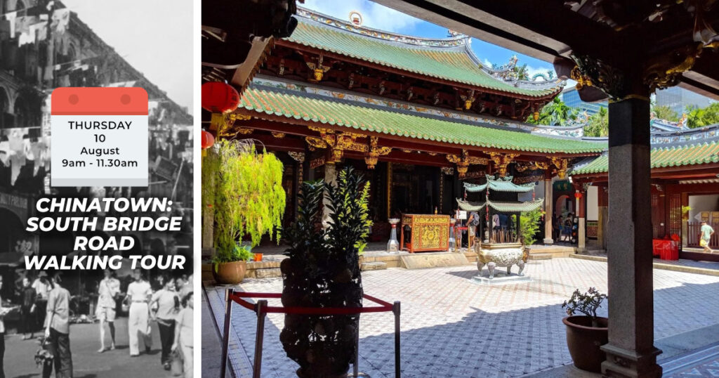 CHINATOWN: SOUTH BRIDGE ROAD WALKING TOUR Thurs, 10th August 2023 9am to 11.30am