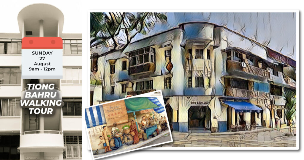 TIONG BAHRU WALKING TOUR Sun, 27th August 2023 9am to 12pm