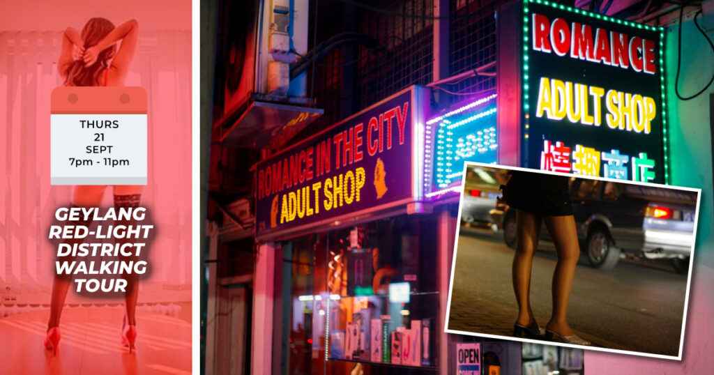 GEYLANG RED-LIGHT DISTRICT WALKING TOUR Thurs, 21st Sept 2023 7pm to 11pm