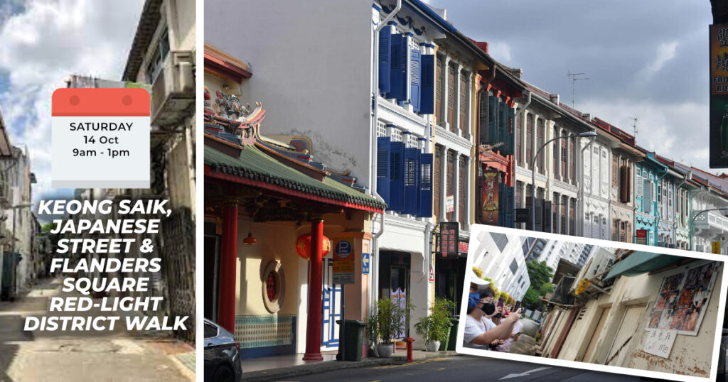 KEONG SAIK, JAPANESE STREET & FLANDERS SQUARE RED-LIGHT DISTRICT WALK Sat, 14th Oct 2023 9am to 1pm