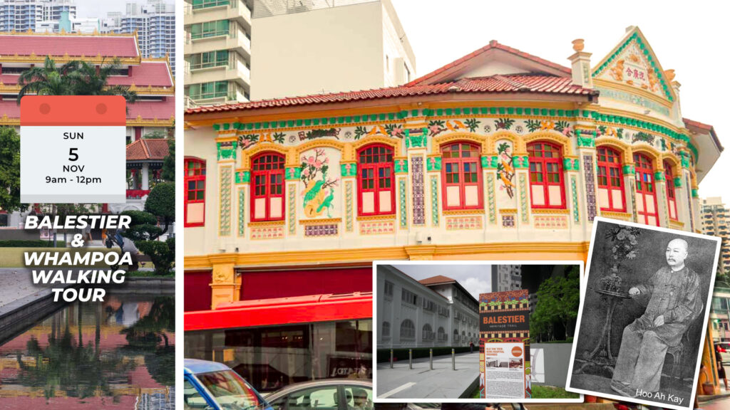 BALESTIER & WHAMPOA WALKING TOUR Sun, 5th Nov 2023 9am to 12pm