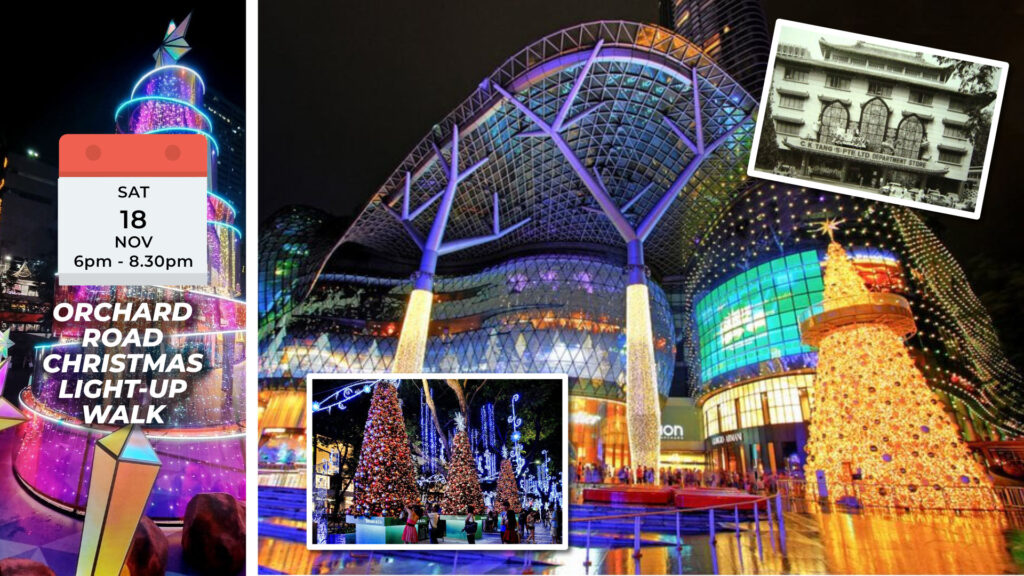 ORCHARD ROAD CHRISTMAS LIGHT-UP WALK Sat, 18th Nov 2023 6pm to 8.30pm