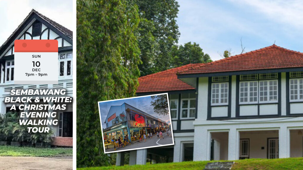 SEMBAWANG BLACK & WHITE: A CHRISTMAS EVENING WALKING TOUR Sun, 10th Dec 2023 7pm to to 9pm