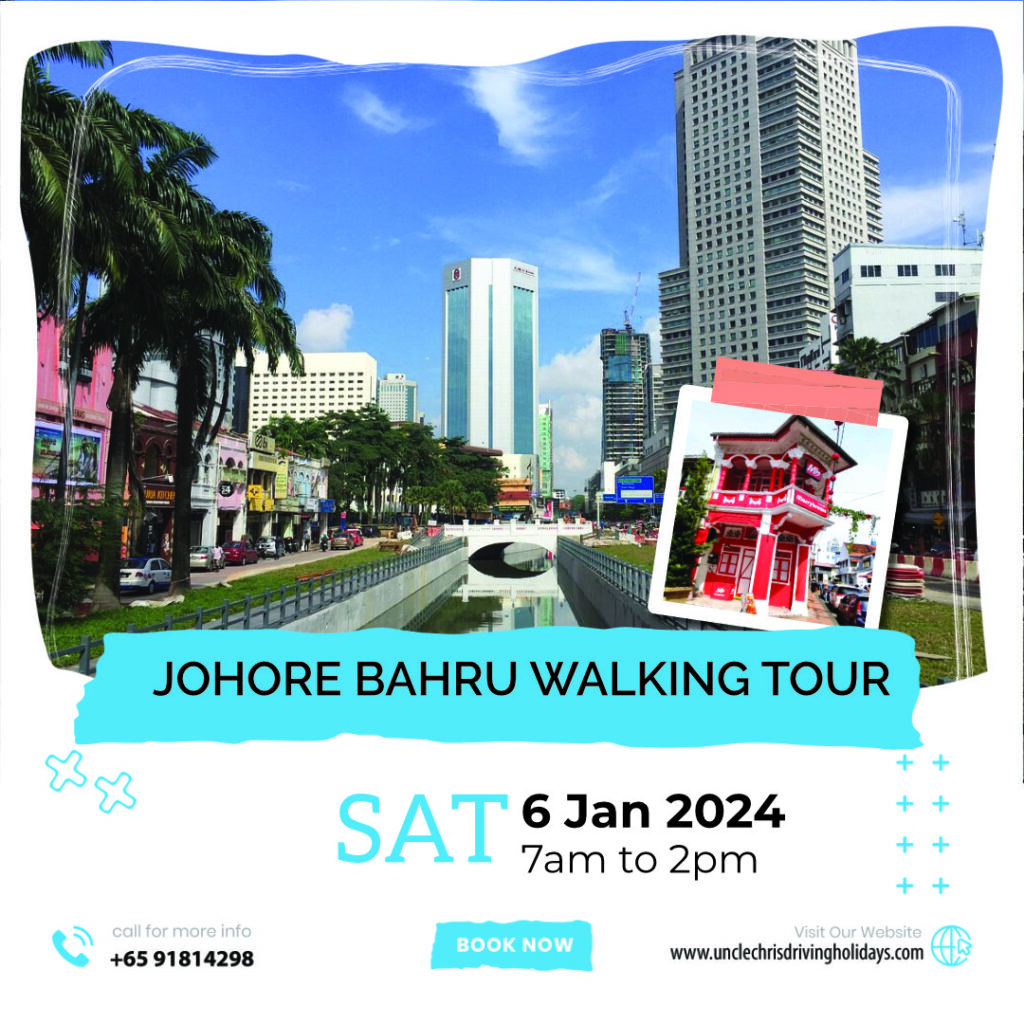 JOHORE BAHRU WALKING TOUR Sat, 6th Jan 2024 7am to 2pm