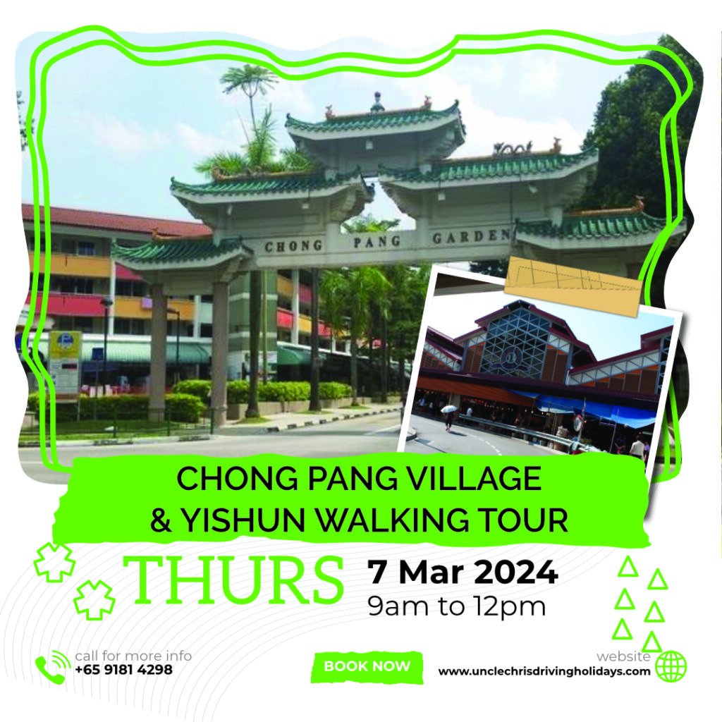 CHONG PANG VILLAGE & YISHUN WALKING TOUR Thurs, 7th Mar 2024 9am to 12pm