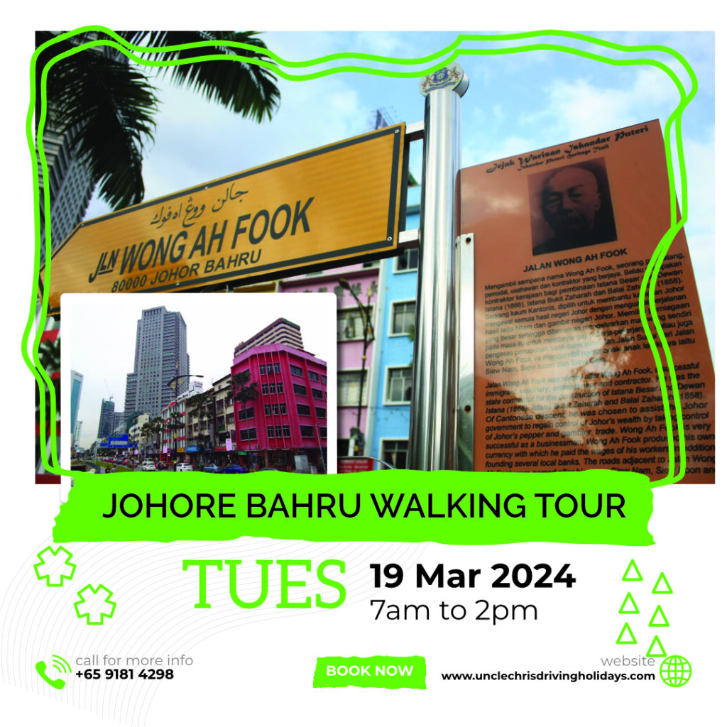 JOHORE BAHRU WALKING TOUR Tues, 19th Mar 2024 7am to 2pm