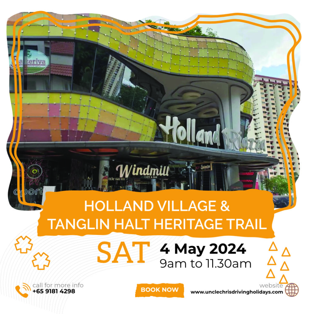 HOLLAND VILLAGE & TANGLIN HALT HERITAGE TRAIL Sat, 4th May 2024 9am to 11.30am