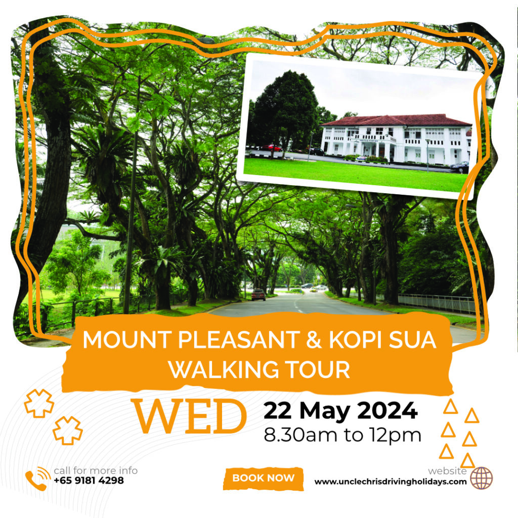 MOUNT PLEASANT & KOPI SUA WALKING TOUR Wed, 22nd May 2024, Vesak Day 8.30am to 12pm