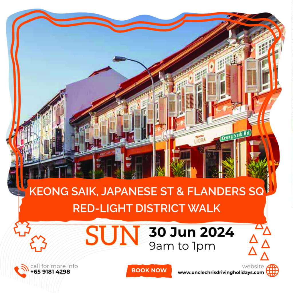 KEONG SAIK, JAPANESE STREET & FLANDERS SQUARE RED-LIGHT DISTRICT WALK Sun, 30th June 2024 9am to 1pm