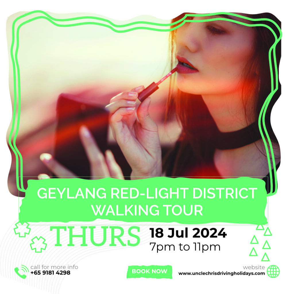 GEYLANG RED-LIGHT DISTRICT WALKING TOUR Thurs, 18th July 2024 7pm to 11pm