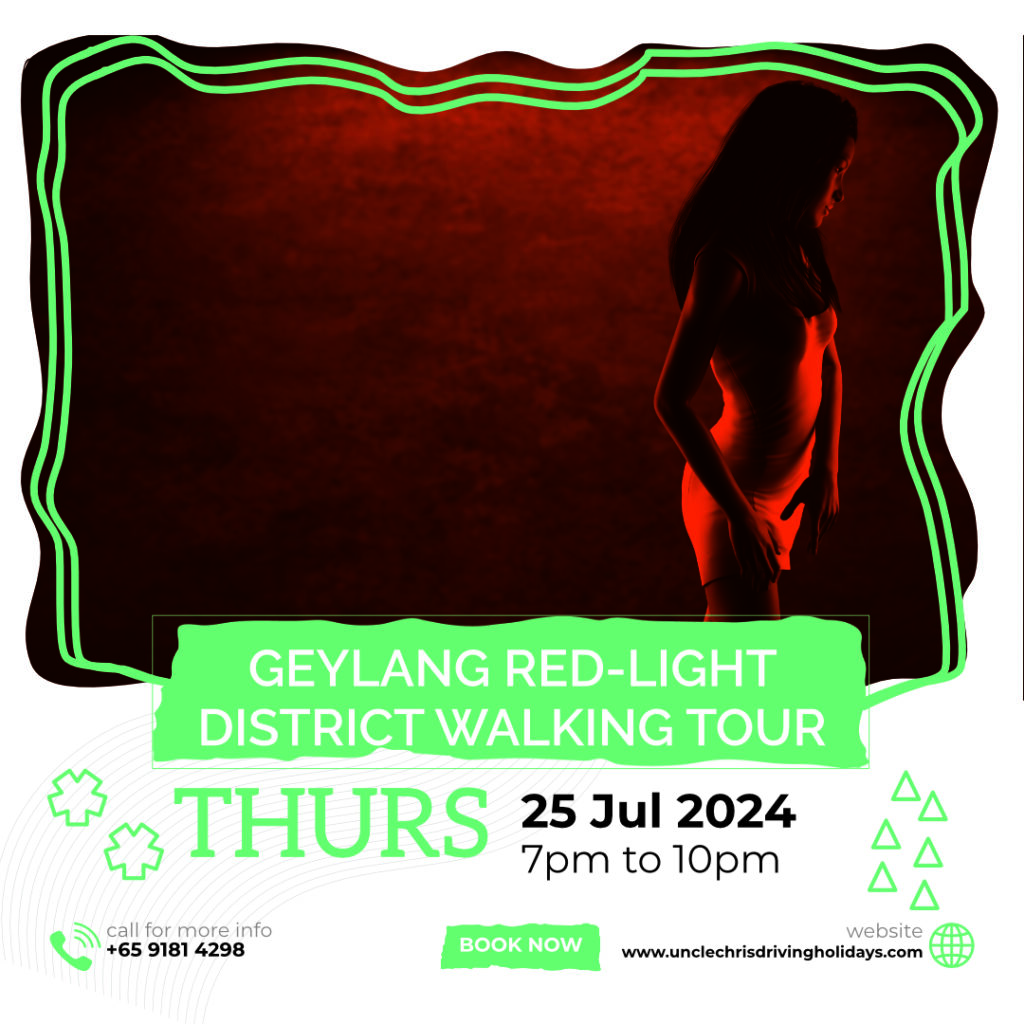 GEYLANG RED-LIGHT DISTRICT WALKING TOUR Thurs, 25th July 2024 7pm – 10pm