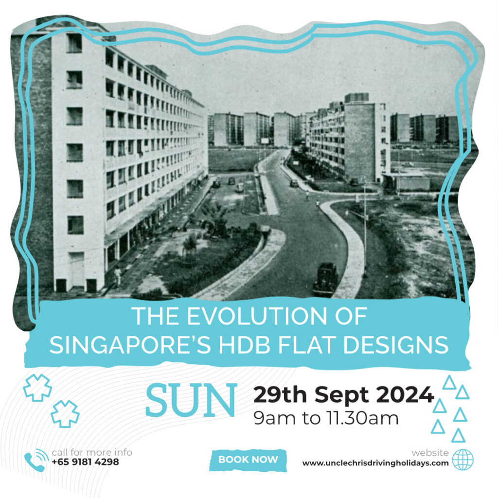 THE EVOLUTION OF SINGAPORE’S HDB FLAT DESIGNS Sun, 29th Sept 2024 9am to 11.30am