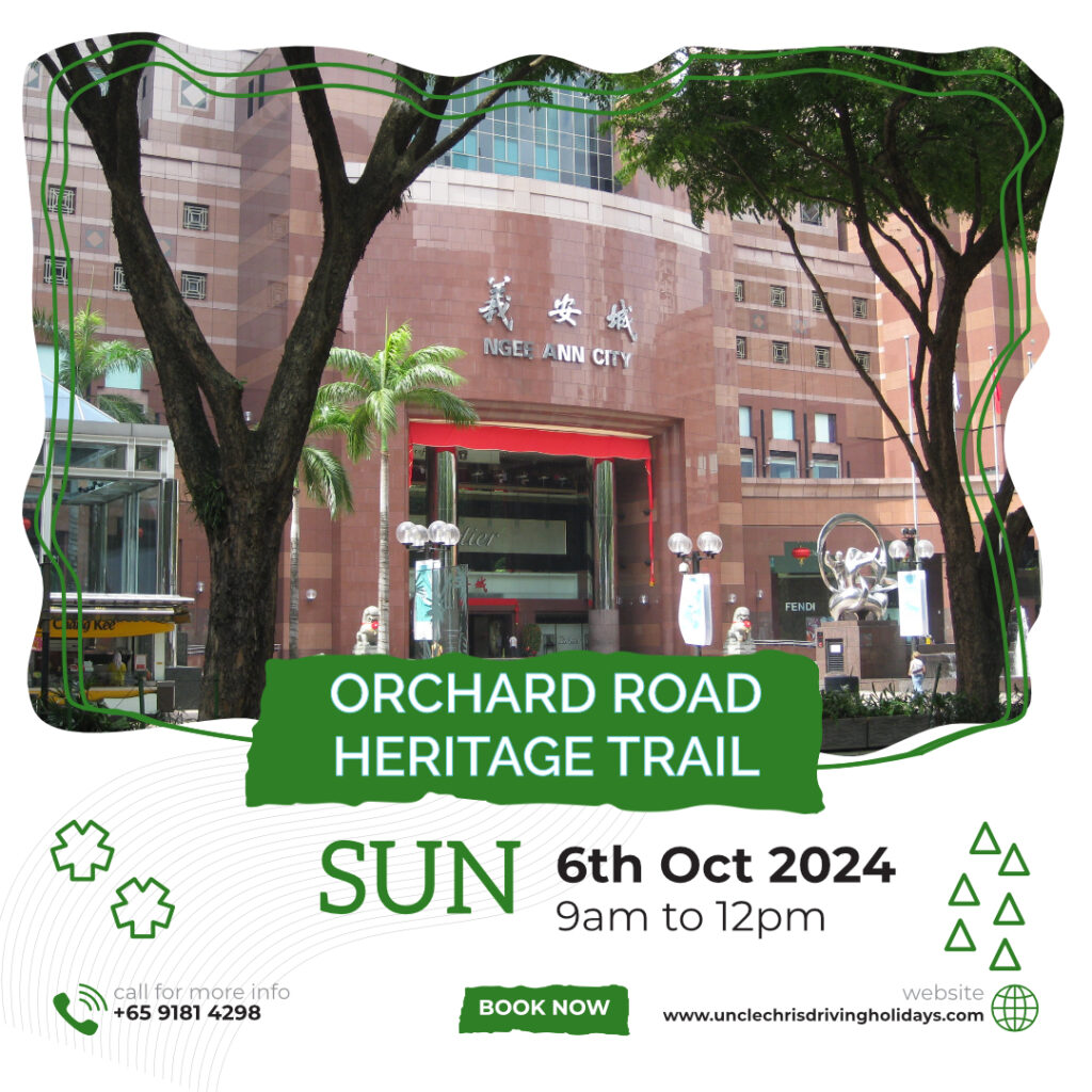 ORCHARD ROAD HERITAGE TRAIL Sun, 6th Oct 2024 9am to 12pm