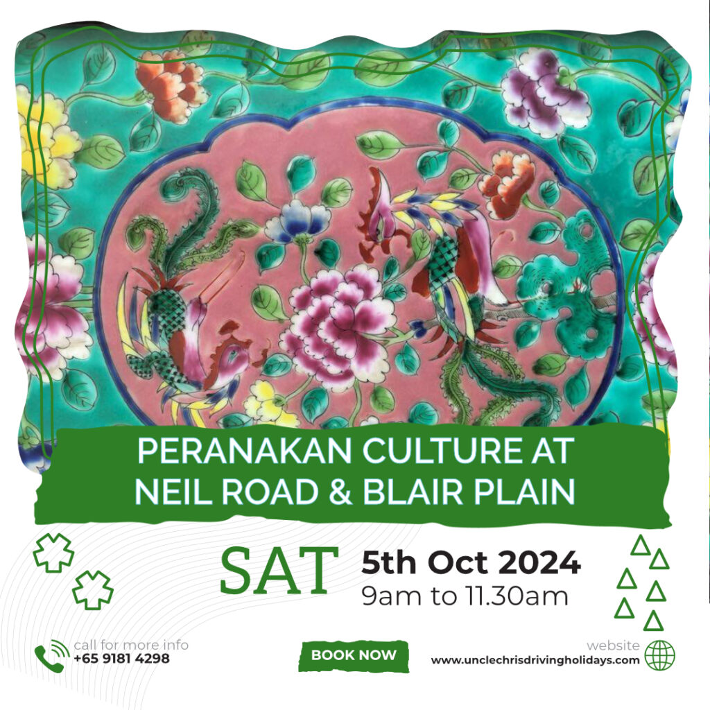 PERANAKAN CULTURE AT NEIL ROAD & BLAIR PLAIN Sat, 5th Oct 2024 9am to 11.30am