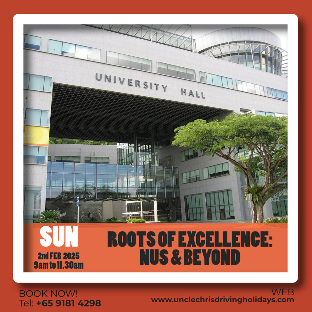 THE ROOTS OF EXCELLENCE: NUS & BEYOND Sun, 2nd February 2025 9am to 11.30am